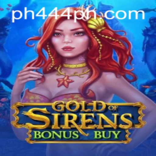 Discover the Enchanting World of GoldofSirensBonusBuy with PH 444